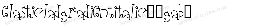 ElasticLadGradientItalic-1GaB0字体转换