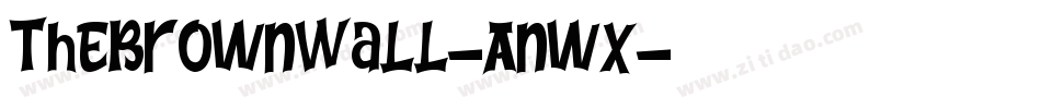 TheBrownWall-Anwx字体转换