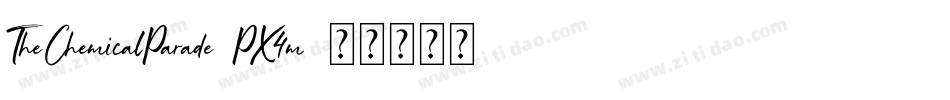 TheChemicalParade-PX4m字体转换 TheChemicalParade-PX4m字体转换