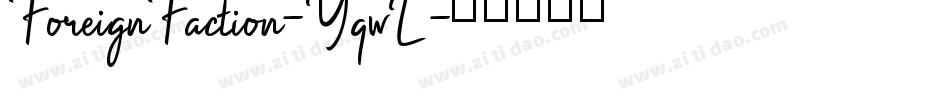 ForeignFaction-YqwL字体转换 ForeignFaction-YqwL字体转换