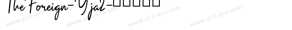 TheForeign-Yja2字体转换 TheForeign-Yja2字体转换