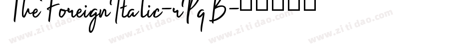 TheForeignItalic-rPqB字体转换 TheForeignItalic-rPqB字体转换
