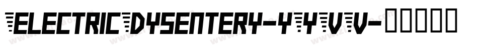 ElectricDysentery-yYVV字体转换
