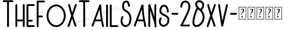 TheFoxTailSans-28xv字体转换