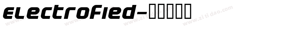 Electrofied字体转换