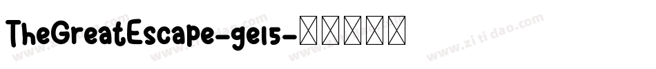 TheGreatEscape-ge15字体转换 TheGreatEscape-ge15字体转换