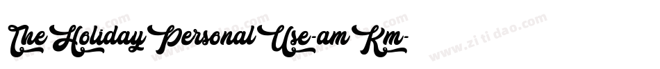 TheHolidayPersonalUse-amKm字体转换 TheHolidayPersonalUse-amKm字体转换