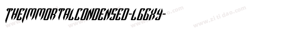 TheImmortalCondensed-lggxy字体转换 TheImmortalCondensed-lggxy字体转换