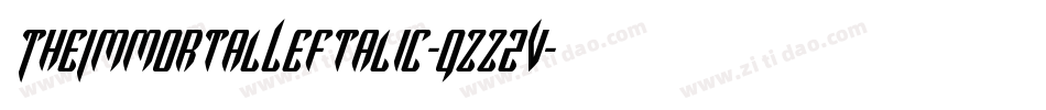 TheImmortalLeftalic-qZZ2V字体转换