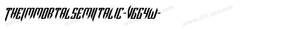 TheImmortalSemiItalic-VGG4w字体转换 TheImmortalSemiItalic-VGG4w字体转换