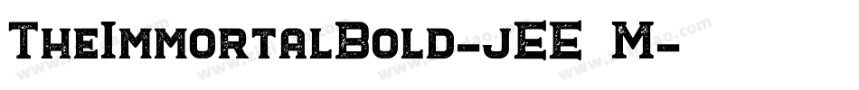 TheImmortalBold-jEE9M字体转换