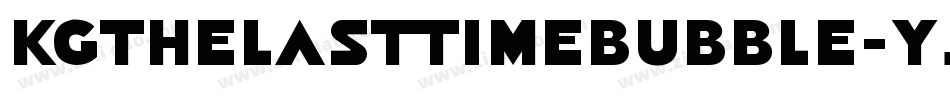 KgTheLastTimeBubble-yJ53字体转换