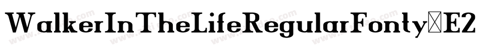 WalkerInTheLifeRegularFonty-E25e字体转换
