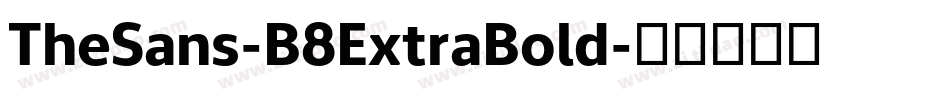 TheSans-B8ExtraBold字体转换