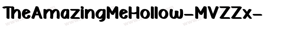 TheAmazingMeHollow-MVZZx字体转换