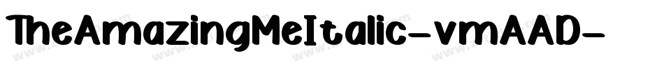 TheAmazingMeItalic-vmAAD字体转换 TheAmazingMeItalic-vmAAD字体转换