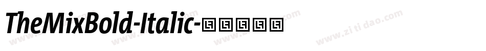 TheMixBold-Italic字体转换