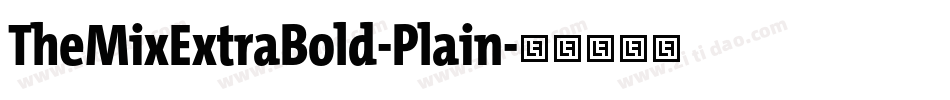 TheMixExtraBold-Plain字体转换