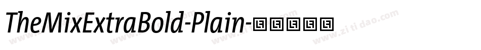 TheMixExtraBold-Plain字体转换