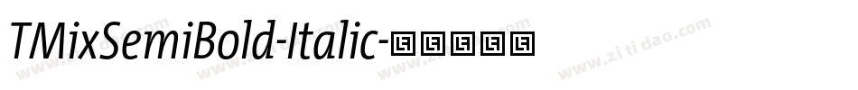 TMixSemiBold-Italic字体转换