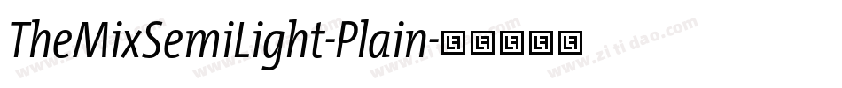 TheMixSemiLight-Plain字体转换