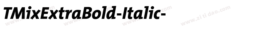 TMixExtraBold-Italic字体转换