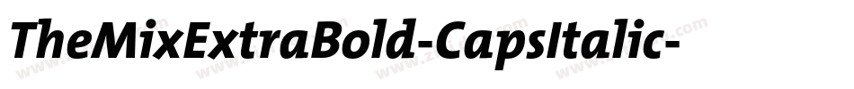 TheMixExtraBold-CapsItalic字体转换