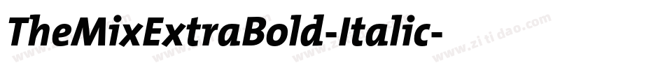 TheMixExtraBold-Italic字体转换