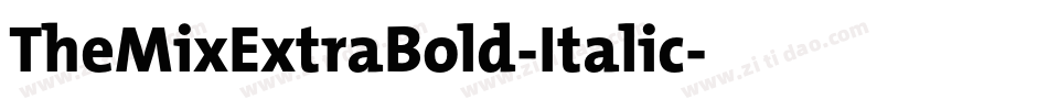 TheMixExtraBold-Italic字体转换