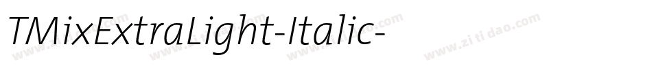 TMixExtraLight-Italic字体转换