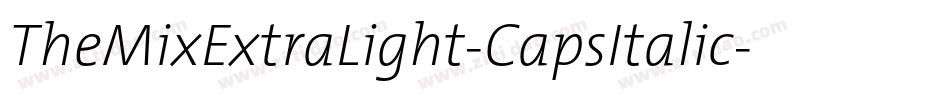 TheMixExtraLight-CapsItalic字体转换