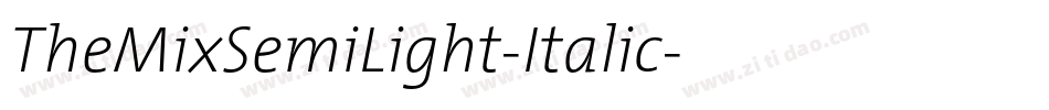 TheMixSemiLight-Italic字体转换