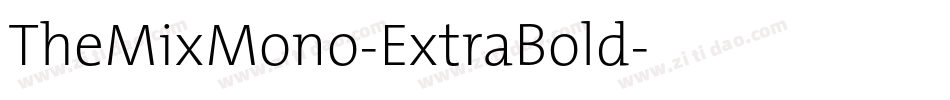 TheMixMono-ExtraBold字体转换