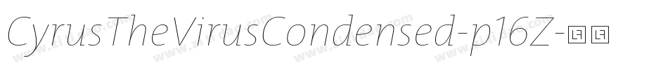 CyrusTheVirusCondensed-p16Z字体转换