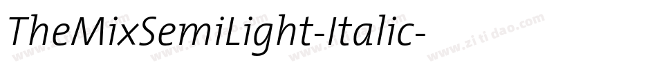TheMixSemiLight-Italic字体转换