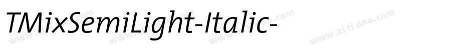 TMixSemiLight-Italic字体转换