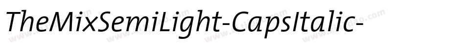 TheMixSemiLight-CapsItalic字体转换