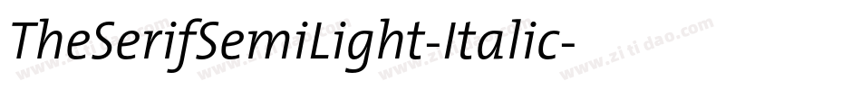 TheSerifSemiLight-Italic字体转换