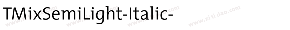 TMixSemiLight-Italic字体转换