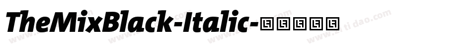 TheMixBlack-Italic字体转换
