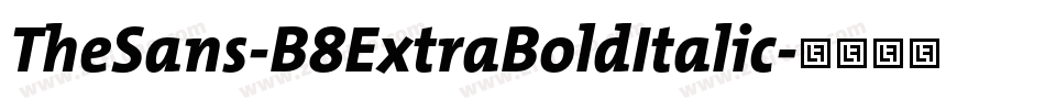 TheSans-B8ExtraBoldItalic字体转换