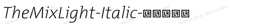 TheMixLight-Italic字体转换