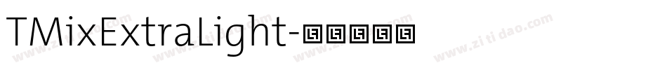 TMixExtraLight字体转换