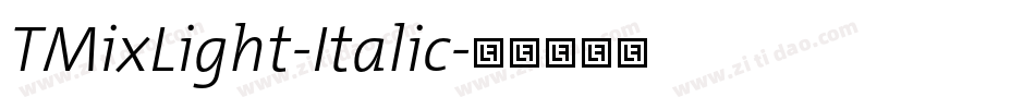 TMixLight-Italic字体转换