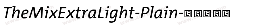TheMixExtraLight-Plain字体转换