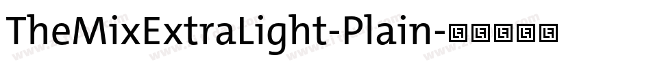 TheMixExtraLight-Plain字体转换