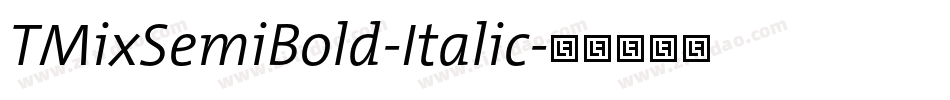 TMixSemiBold-Italic字体转换