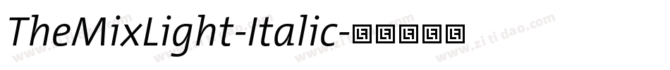 TheMixLight-Italic字体转换