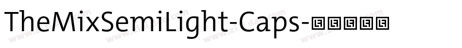 TheMixSemiLight-Caps字体转换