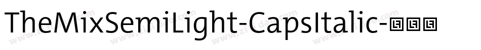 TheMixSemiLight-CapsItalic字体转换